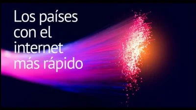 Los países con el Internet más rápido del mundo